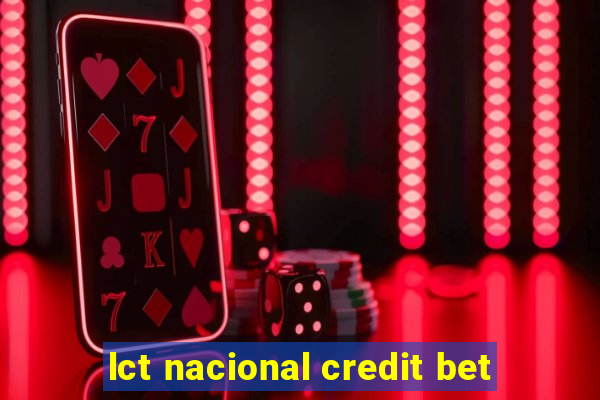 lct nacional credit bet